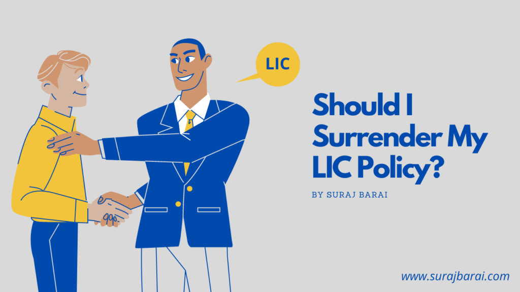 Should I Surrender My LIC Policy- best tips